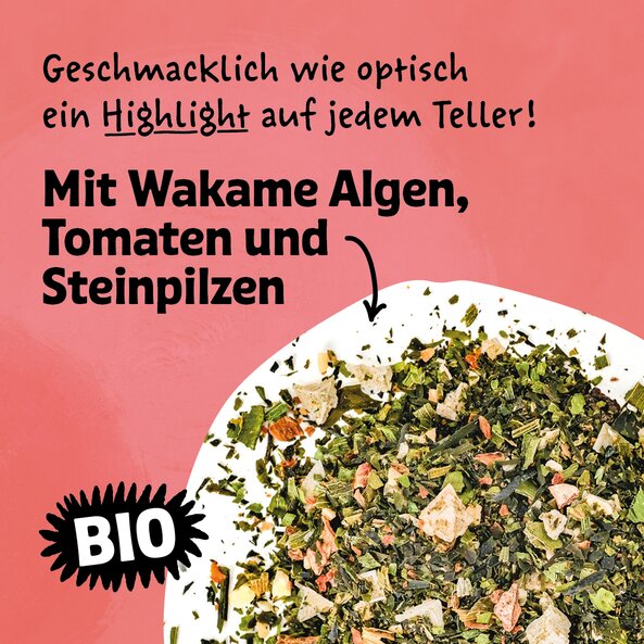 Illustration mit dem Schriftzug: "Geschmacklich wie optisch ein Highlight auf jedem Teller! Mit Wakame Algen, Tomaten und Steinpilzen", sowie dem losen Gewürz auf rosa Hintergrund mit dem Icon BIO.