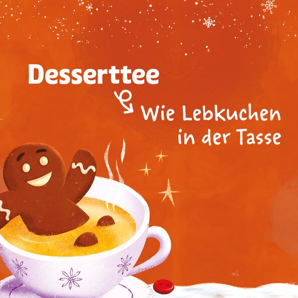 Illustration zum Lebkuchen Zeit Tee mit dem Text "Desserttee wie Lebkuchen in der Tasse"